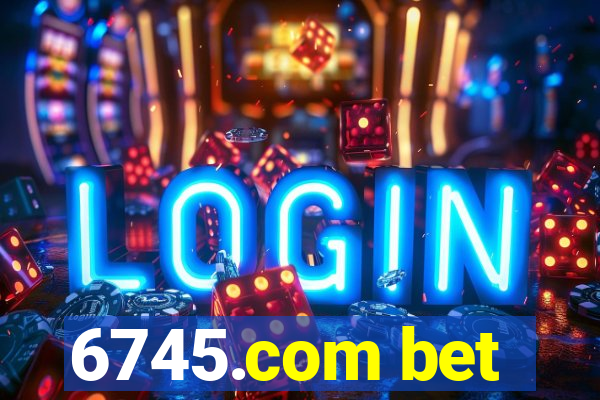 6745.com bet